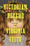 Victorian Psycho: A Novel HC
