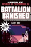 Batallion Banished : An Unofficial Novel Defenders of the Otherworld #2