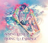Spring Comes Riding in a Carriage HC
