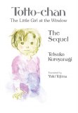 Totto-Chan Little Girl at the Window the Sequel HC