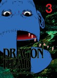 Dragon Head Vol 03