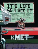 Its Life As I See It Black Cartoonists in Chicago 1940-1980