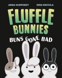 Fluffle Bunnies Buns Gone Bad HC