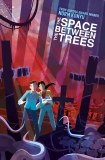 Space Between the Trees HC