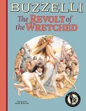 Buzzelli Collected Works TP Vol 03 Revolt of the Wretched