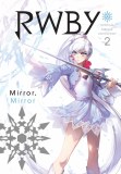 RWBY Official Manga Anthology Vol 02 Mirror, Mirror