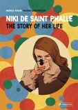 Niki De Saint Phalle Story of Her Life HC