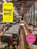 Vinyl NYC 33 1/3 of the Best Record Stores Across All Five Boroughs HC