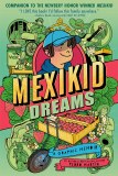 Mexikid Dreams a Graphic Memoir