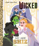 Wicked We Are Shiz Little Golden Book