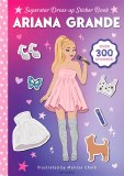 Ariana Grande Superstar Dress-Up Sticker Book