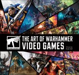 Art of Warhammer Video Games HC