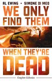 We Only Find Them When Theyre Dead Complete TP