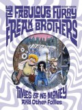 Fabulous Furry Freak Brothers Times of No Money and Other Stories HC