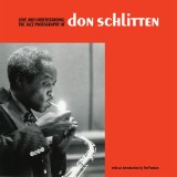Love and Understanding HC Jazz Photography of Don Schlitten