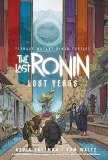 Teenage Mutant Ninja Turtles Last Ronin Lost Years TP