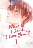 What If I Said I Love You Vol 01