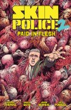 Skin Police TP Vol 02 Paid in Flesh