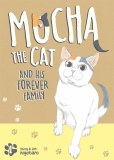 Mocha the Cat and His Forever Family Vol 01