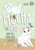 Mocha the Cat and His Forever Family Vol 03