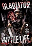Gladiator Battle Life Vol 02