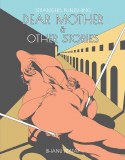 Dear Mother & Other Stories TP