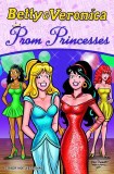 Betty and Veronica Prom Princesses TP