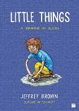 Little Things A Memoir in Slices GN