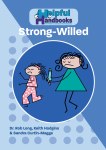 Helpful Handbooks For Parents, Carers and Professionals - Strong-Willed