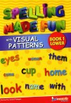 Spelling Made Fun with Visual Patterns Book 1 Lower Primary Just Rewards