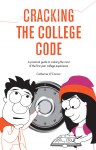 Cracking the College Code A Practical Guide to Making the most of the First Year College Experience CJ Fallon