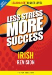 Less Stress More Success Irish Leaving Cert Higher Level Gill and MacMillan