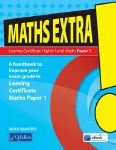 Maths Extra! Paper 1 Leaving Cert Higher Level Maths CJ Fallon