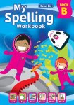 My Spelling Workbook B First Class (2021) Prim Ed