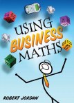 Using Business Maths Gill and MacMillan