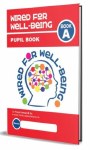 Wired For Wellbeing Pupil Book A