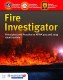 Fire Investigator: Principles and Practice to NFPA 921 and NFPA 1033, 4th edition