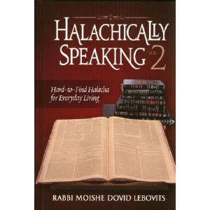 Halachically Speaking - Vol 2