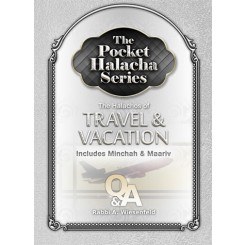 Pocket Halacha:Travel and Vac
