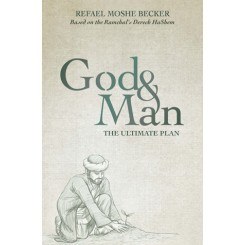 G-d and Man:The Ultimate Plan