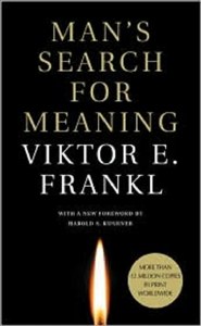 Man's Search For Meaning