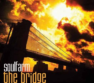 Soul Farm - The Bridge