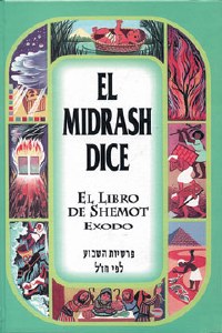 EL MIDRASH DICE - SHEMOT