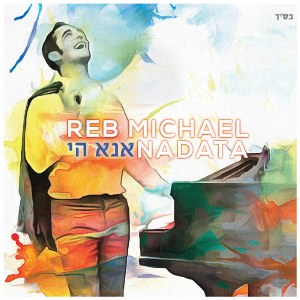 Reb Michael Nadata- Ana Hashem