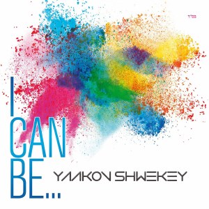 Y. Shwekey - I Can Be (Single)
