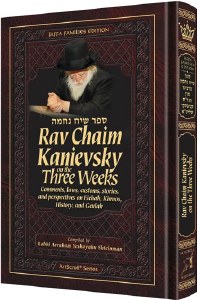 Rav Chaim Kanievsky - 3 Weeks