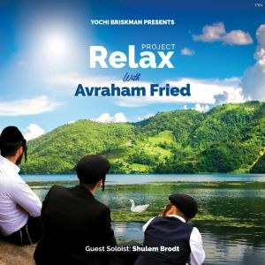 Project Relax W/ Avraham Fried