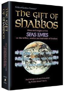 THE GIFT OF SHABBOS/SFAS EMES