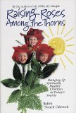 Raising Roses Among Thorns