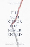 The Yom Kippur That Never End